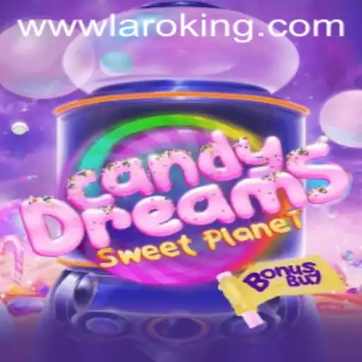 CandyDreamsSweetPlanet: Explore the Sugary Adventure with Laroking