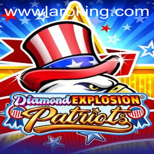 Exploring the Exciting World of DiamondExplosionPatriots and the Art of Laroking