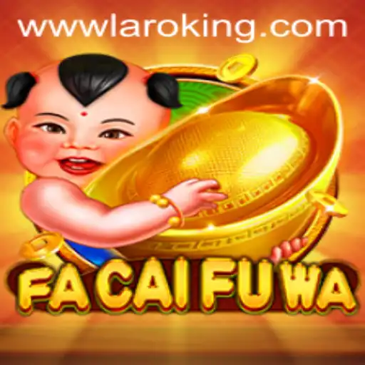 Discover FaCaiFuWa: An Innovative Gaming Experience with Laroking