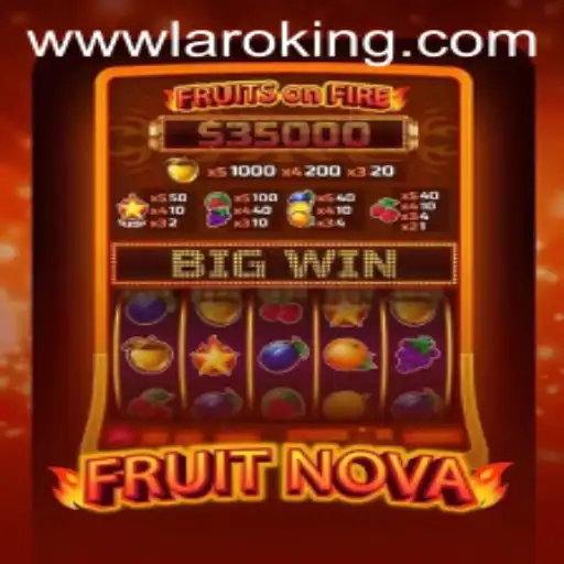 FruitNova: A Juicy Gaming Adventure with Laroking