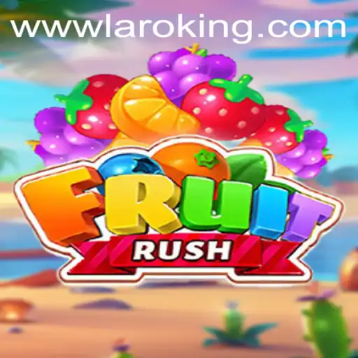 Discover the Thrill of FruitRush and the Unique Role of Laroking