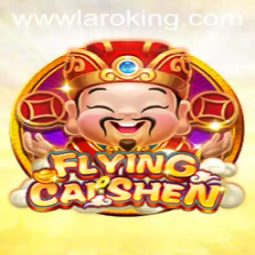 Unveiling FlyingCaiShen: The Ultimate Gaming Experience with Laroking