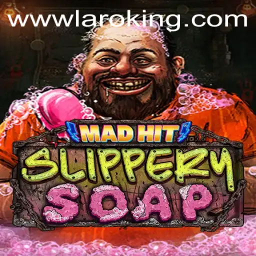 Unveiling MadHitSlipperySoap: A Thrilling Dive into Laroking's Latest Gaming Sensation
