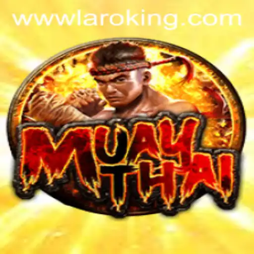 Exploring the World of MuayThai: The Rise of Laroking in Modern Combat Sports