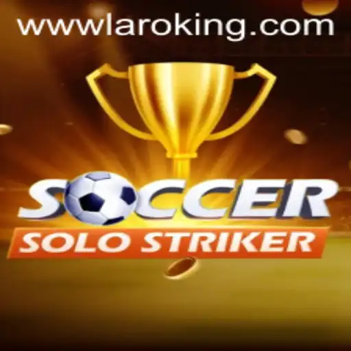 Discover the Thrilling World of SoccerSoloStriker: An In-Depth Look into Laroking's Latest Gaming Sensation