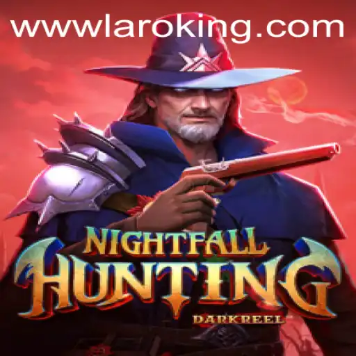Enter the Enigmatic World of NightfallHunting: A Thrilling Gaming Adventure Featuring Laroking