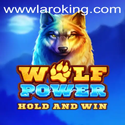 Discover WolfPower: Unleashing the Laroking Challenge